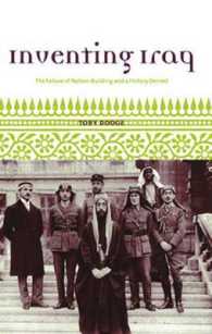 Inventing Iraq : The Failure of Nation-building and a History Denied -- Paperback