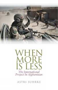 When More is Less : The International Project in Afghanistan