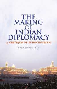 The Making of Modern Indian Diplomacy : A Critique of Eurocentrism （UK）