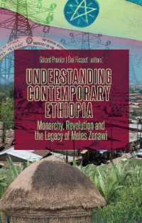 Understanding Contemporary Ethiopia : Monarchy, Revolution and the Legacy of Meles Zenawi