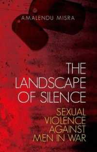 The Landscape of Silence : Sexual Violence against Men in War