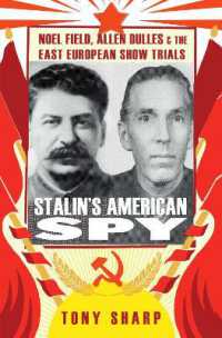 Stalin's American Spy : Noel Field, Allen Dulles and the East European Show-trials