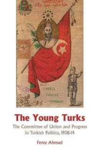 Young Turks : The Committee of Union and Progress in Turkish Politics 1908-14