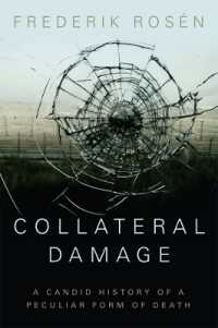 Collateral Damage : A Candid History of a Peculiar Form of Death (Critical War Studies)