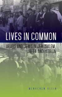 Lives in Common : Arabs and Jews in Jerusalem, Jaffa and Hebron