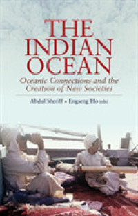 The Indian Ocean : Oceanic Connections and the Creation of New Societies