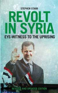 Revolt in Syria : Eye-Witness to the Uprising （2ND）