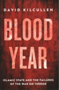 Blood Year : Islamic State and the Failures of the War on Terror