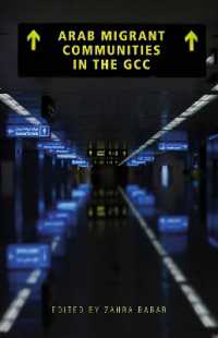 Arab Migrant Communities in the GCC : Media and Politics in the Wake of the Arab Uprisings