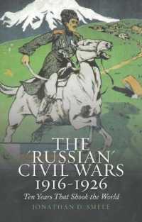 The 'Russian' Civil Wars 1916-1926 : Ten Years That Shook the World