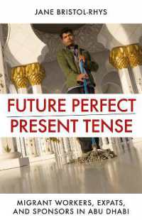 Future Perfect/Present Tense : Migrant Workers， Expats， and Sponsors in Abu Dhabi
