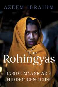 The Rohingyas : Inside Myanmar's Hidden Genocide （Revised）