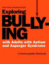 Exploring Bullying with Adults with Autism and Asperger Syndrome : A Photocopiable Workbook