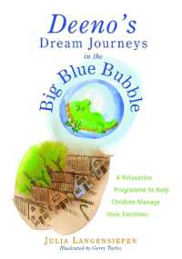 Deeno's Dream Journeys in the Big Blue Bubble : A Relaxation Programme to Help Children Manage their Emotions