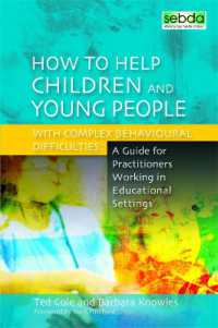 How to Help Children and Young People with Complex Behavioural Difficulties : A Guide for Practitioners Working in Educational Settings