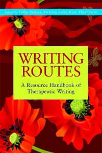 Writing Routes : A Resource Handbook of Therapeutic Writing (Writing for Therapy or Personal Development)