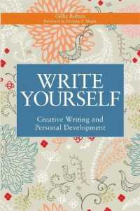 Write Yourself : Creative Writing and Personal Development (Writing for Therapy or Personal Development)