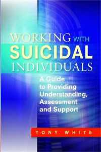 Working with Suicidal Individuals : A Guide to Providing Understanding, Assessment and Support