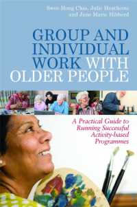 Group and Individual Work with Older People : A Practical Guide to Running Successful Activity-based Programmes