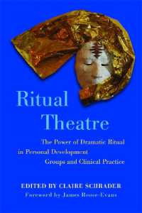 Ritual Theatre : The Power of Dramatic Ritual in Personal Development Groups and Clinical Practice