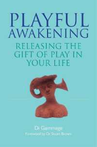 Playful Awakening : Releasing the Gift of Play in Your Life