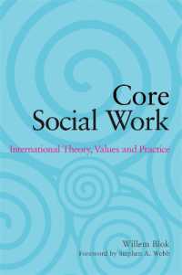 要説ソーシャルワーク：国際理論、価値と実践<br>Core Social Work : International Theory, Values and Practice