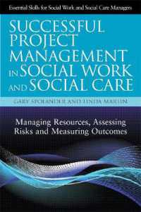 Successful Project Management in Social Work and Social Care : Managing Resources, Assessing Risks and Measuring Outcomes (Essential Skills for Social Work Managers)
