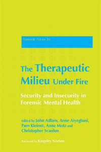 The Therapeutic Milieu under Fire : Security and Insecurity in Forensic Mental Health (Forensic Focus)