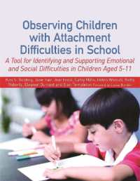 Observing Children with Attachment Difficulties in School : A Tool for Identifying and Supporting Emotional and Social Difficulties in Children Aged 5-11