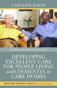 Developing Excellent Care for People Living with Dementia in Care Homes (University of Bradford Dementia Good Practice Guides)