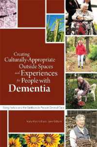 Creating Culturally Appropriate Outside Spaces and Experiences for People with Dementia : Using Nature and the Outdoors in Person-Centred Care