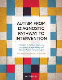 Autism from Diagnostic Pathway to Intervention : Checklists to Support Diagnosis, Analysis for Target-Setting and Effective Intervention Strategies