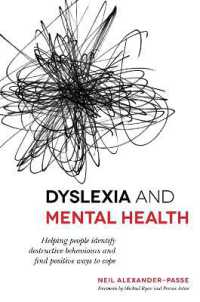Dyslexia and Mental Health : Helping people identify destructive behaviours and find positive ways to cope
