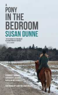 A Pony in the Bedroom : A Journey through Asperger's, Assault, and Healing with Horses