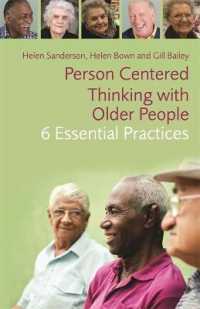 Person-Centred Thinking with Older People : 6 Essential Practices