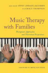 Music Therapy with Families : Therapeutic Approaches and Theoretical Perspectives