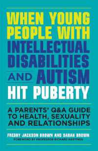 When Young People with Intellectual Disabilities and Autism Hit Puberty : A Parents' Q&A Guide to Health, Sexuality and Relationships