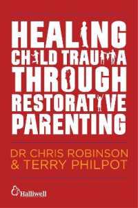 Healing Child Trauma through Restorative Parenting : A Model for Supporting Children and Young People