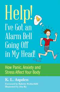 Help! I've Got an Alarm Bell Going Off in My Head! : How Panic, Anxiety and Stress Affect Your Body