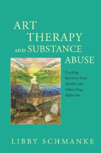 Art Therapy and Substance Abuse : Enabling Recovery from Alcohol and Other Drug Addiction