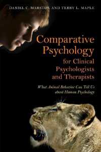 Comparative Psychology for Clinical Psychologists and Therapists : What Animal Behavior Can Tell Us about Human Psychology