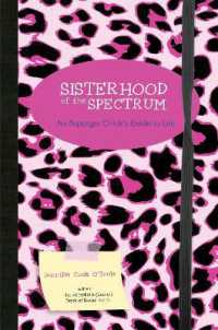 Sisterhood of the Spectrum : An Asperger Chick's Guide to Life