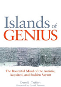 Islands of Genius : The Bountiful Mind of the Autistic, Acquired, and Sudden Savant
