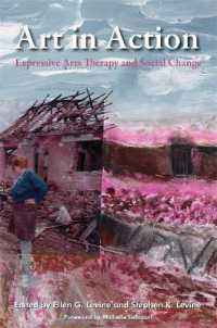 Art in Action : Expressive Arts Therapy and Social Change (Arts Therapies)