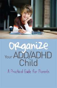 Organize Your ADD/ADHD Child : A Practical Guide for Parents