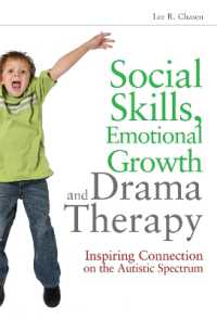 Social Skills, Emotional Growth and Drama Therapy : Inspiring Connection on the Autism Spectrum