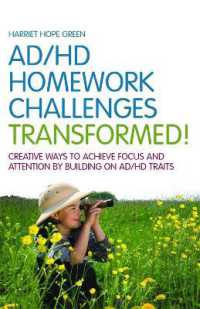 AD/HD Homework Challenges Transformed! : Creative Ways to Achieve Focus and Attention by Building on AD/HD Traits