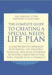 The Complete Guide to Creating a Special Needs Life Plan : A Comprehensive Approach Integrating Life, Resource, Financial, and Legal Planning to Ensure a Brighter Future for a Person with a Disability