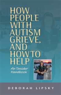 How People with Autism Grieve, and How to Help : An Insider Handbook