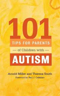 101 Tips for Parents of Children with Autism : Effective Solutions for Everyday Challenges